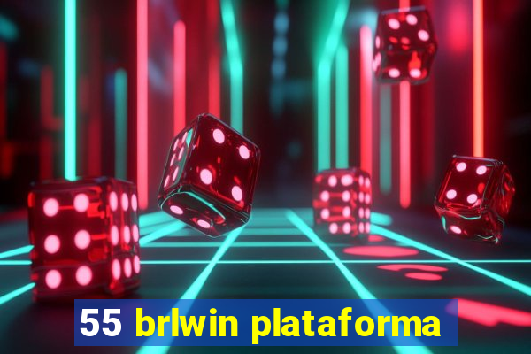 55 brlwin plataforma